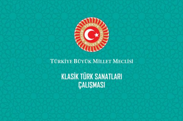 TBMM Klasik Türk Sanatları Çalışması